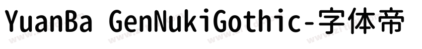 YuanBa GenNukiGothic字体转换